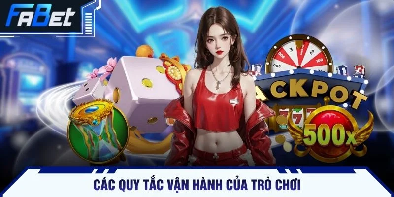 Các quy tắc vận hành của trò chơi