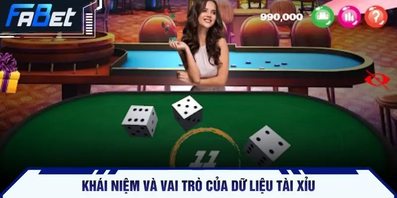 Khái niệm và vai trò của dữ liệu tài xỉu