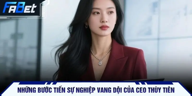 Những bước tiến sự nghiệp vang dội của CEO Thùy Tiên