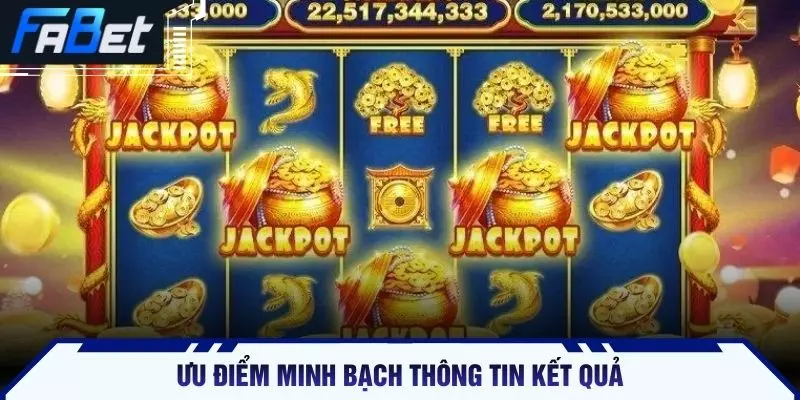 Ưu điểm minh bạch thông tin kết quả
